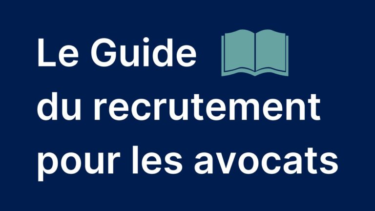 Le Guide Du Recrutement Pour Les Avocats